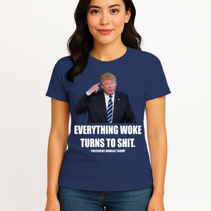 Funny Trump Everything Woke Turns To Shit Quote Womens T-Shirt