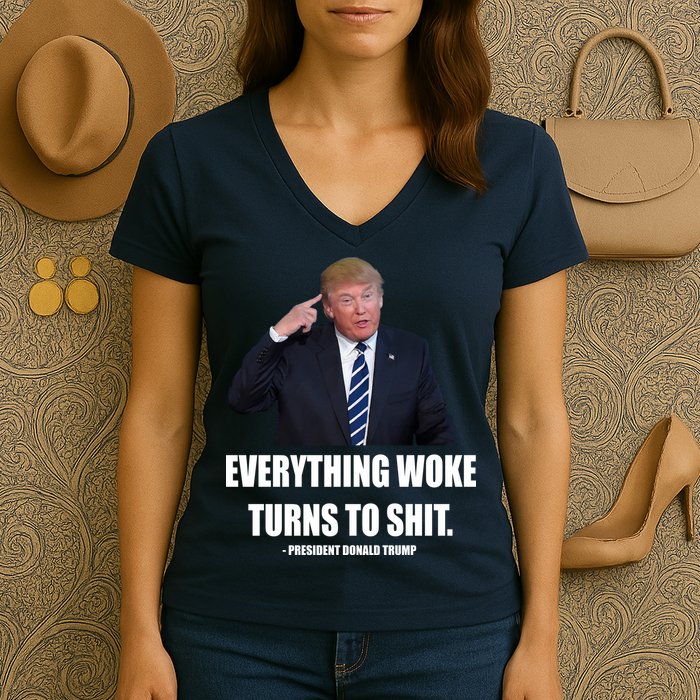 Funny Trump Everything Woke Turns To Shit Quote Women's V-Neck T-Shirt