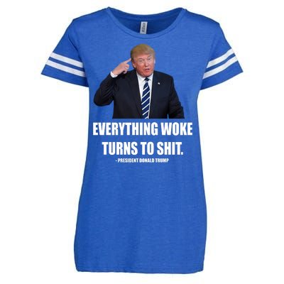 Funny Trump Everything Woke Turns To Shit Quote Enza Ladies Jersey Football T-Shirt