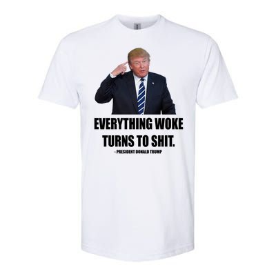 Funny Trump Everything Woke Turns To Shit Quote Softstyle® CVC T-Shirt