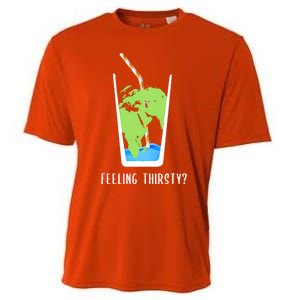 Feeling Thirsty Earth Runs Out Of Water Save Water Supply Gift Cooling Performance Crew T-Shirt