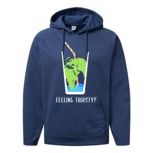 Feeling Thirsty Earth Runs Out Of Water Save Water Supply Gift Performance Fleece Hoodie