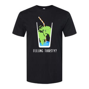 Feeling Thirsty Earth Runs Out Of Water Save Water Supply Gift Softstyle CVC T-Shirt