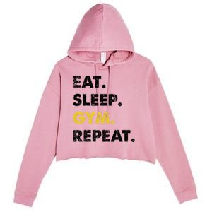 Fitness Training Eat Sleep Gym Repeat Meaningful Gift Crop Fleece Hoodie