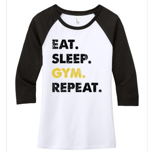 Fitness Training Eat Sleep Gym Repeat Meaningful Gift Women's Tri-Blend 3/4-Sleeve Raglan Shirt