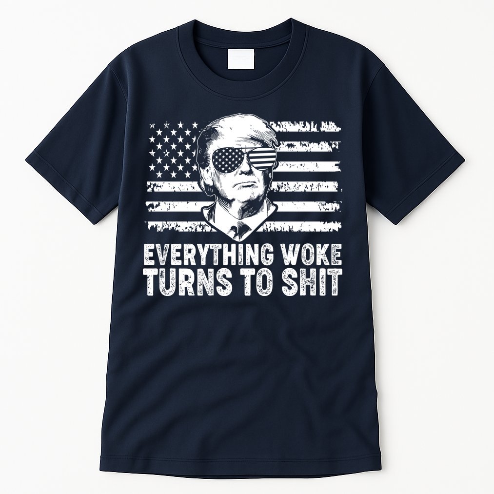 Funny Trump Everything Woke Turns To Shit Distressed USA American Flag Tall T-Shirt