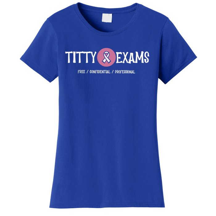 Funny Titty Exams Save The Tatas Breast Cancer Awareness Gift Women's T-Shirt