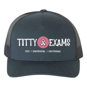 Funny Titty Exams Save The Tatas Breast Cancer Awareness Gift Yupoong Adult 5-Panel Trucker Hat