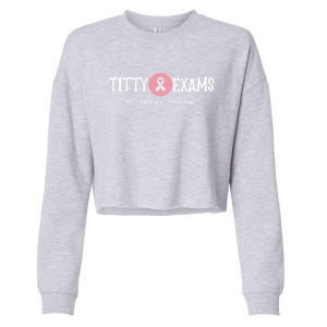 Funny Titty Exams Save The Tatas Breast Cancer Awareness Gift Cropped Pullover Crew