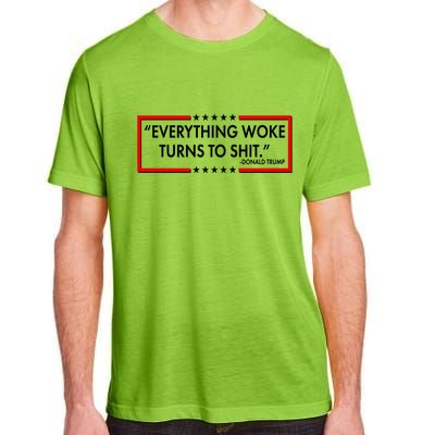 Funny Trump Everything Woke Turns To Shit Adult ChromaSoft Performance T-Shirt