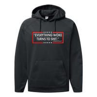 Funny Trump Everything Woke Turns To Shit Performance Fleece Hoodie