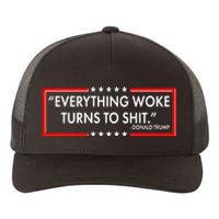 Funny Trump Everything Woke Turns To Shit Yupoong Adult 5-Panel Trucker Hat