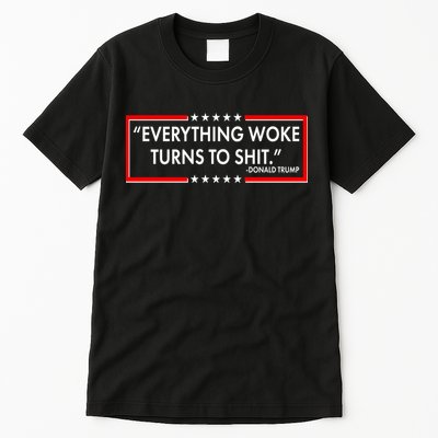 Funny Trump Everything Woke Turns To Shit Tall T-Shirt