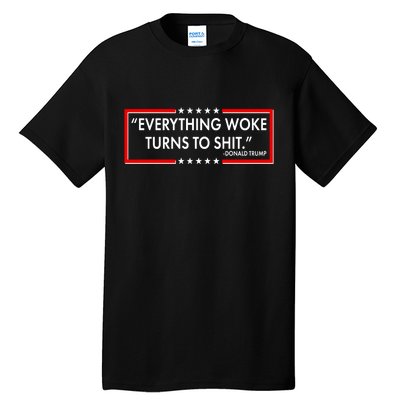 Funny Trump Everything Woke Turns To Shit Tall T-Shirt