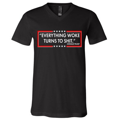 Funny Trump Everything Woke Turns To Shit V-Neck T-Shirt
