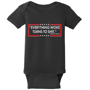 Funny Trump Everything Woke Turns To Shit Baby Bodysuit