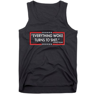 Funny Trump Everything Woke Turns To Shit Tank Top