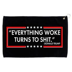 Funny Trump Everything Woke Turns To Shit Grommeted Golf Towel