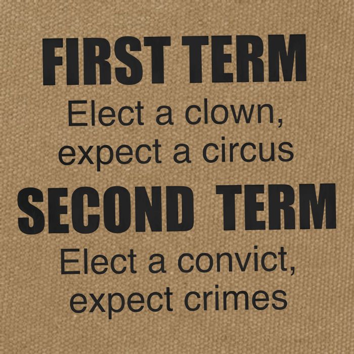 First Term Elect A Clown Expect A Circus Second Term Elect A Convict Expect Cri Cotton Canvas Backpack