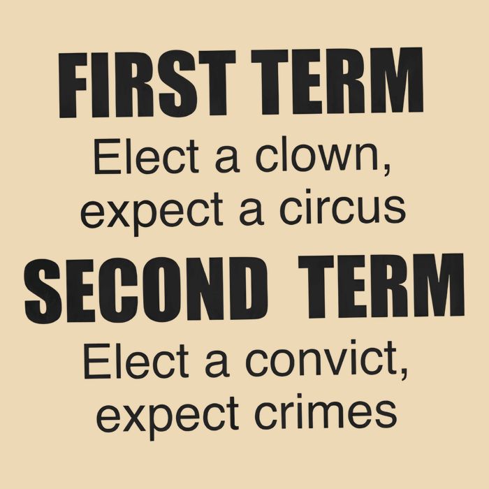 First Term Elect A Clown Expect A Circus Second Term Elect A Convict Expect Cri Drawstring Bag