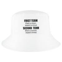 First Term Elect A Clown Expect A Circus Second Term Elect A Convict Expect Cri Cool Comfort Performance Bucket Hat