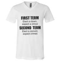 First Term Elect A Clown Expect A Circus Second Term Elect A Convict Expect Cri V-Neck T-Shirt