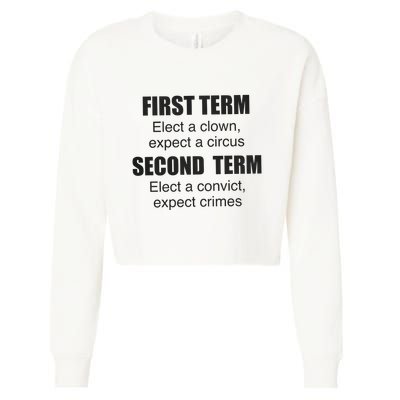First Term Elect A Clown Expect A Circus Second Term Elect A Convict Expect Cri Cropped Pullover Crew