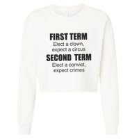 First Term Elect A Clown Expect A Circus Second Term Elect A Convict Expect Cri Cropped Pullover Crew