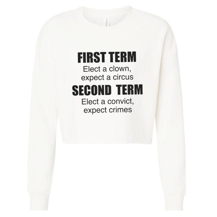First Term Elect A Clown Expect A Circus Second Term Elect A Convict Expect Cri Cropped Pullover Crew
