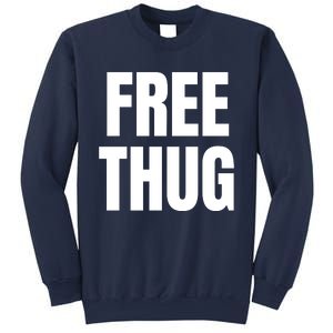 Free Thug Sweatshirt