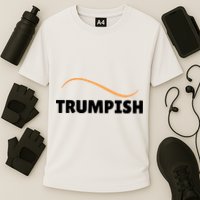 Funny TRUMPISH Cooling Performance Crew T-Shirt