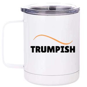 Funny TRUMPISH 12 oz Stainless Steel Tumbler Cup