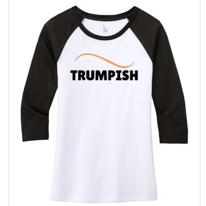 Funny TRUMPISH Women's Tri-Blend 3/4-Sleeve Raglan Shirt