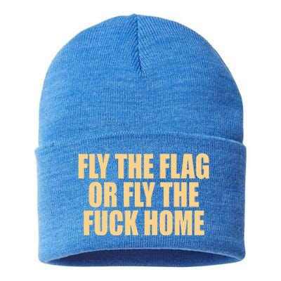 Fly The Flag Or Fly The Fuck Home Cool Gift Sustainable Knit Beanie