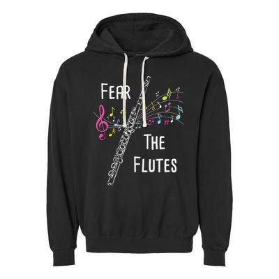 Fear The Flutes Flute Player Flutist Marching Band Music Garment-Dyed Fleece Hoodie
