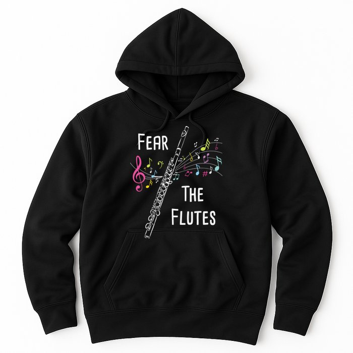 Fear The Flutes Flute Player Flutist Marching Band Music Hoodie