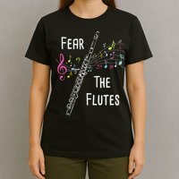 Fear The Flutes Flute Player Flutist Marching Band Music T-Shirt