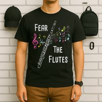 Fear The Flutes Flute Player Flutist Marching Band Music T-Shirt