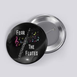 Fear The Flutes Flute Player Flutist Marching Band Music Button