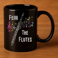 Fear The Flutes Flute Player Flutist Marching Band Music 11oz C Handle Ceramic Mug