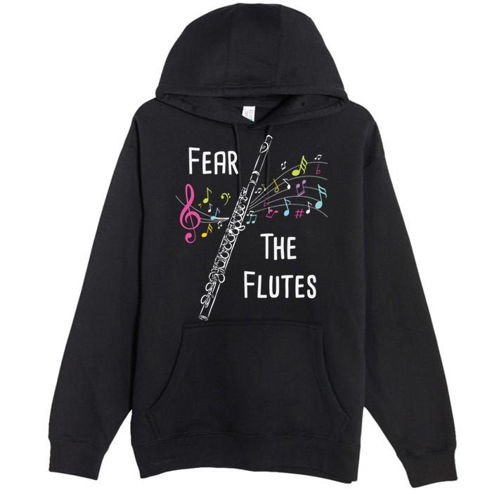 Fear The Flutes Flute Player Flutist Marching Band Music Premium Pullover Hoodie