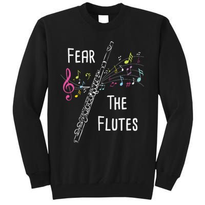 Fear The Flutes Flute Player Flutist Marching Band Music Tall Sweatshirt