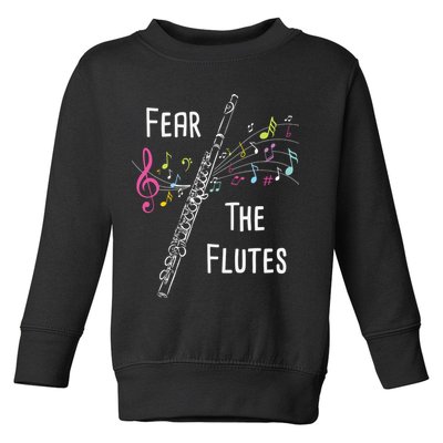 Fear The Flutes Flute Player Flutist Marching Band Music Toddler Sweatshirt