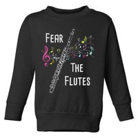 Fear The Flutes Flute Player Flutist Marching Band Music Toddler Sweatshirt