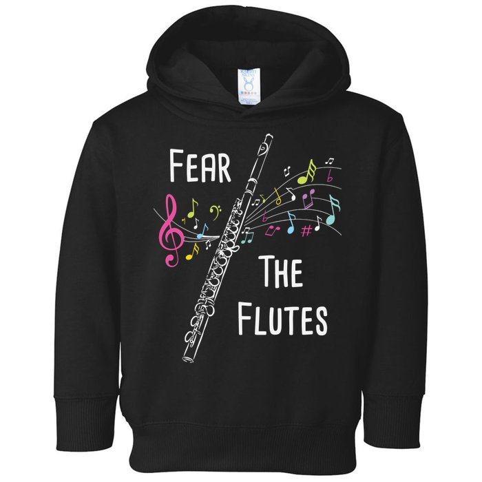Fear The Flutes Flute Player Flutist Marching Band Music Toddler Hoodie