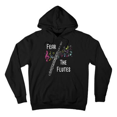 Fear The Flutes Flute Player Flutist Marching Band Music Tall Hoodie