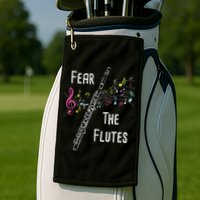 Fear The Flutes Flute Player Flutist Marching Band Music Golf Towel
