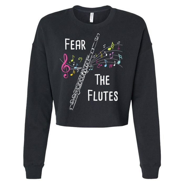 Fear The Flutes Flute Player Flutist Marching Band Music Cropped Pullover Crew
