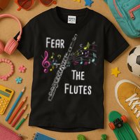 Fear The Flutes Flute Player Flutist Marching Band Music Kids T-Shirt