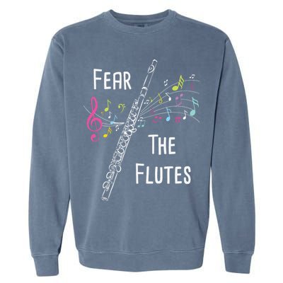 Fear The Flutes Flute Player Flutist Marching Band Music Garment-Dyed Sweatshirt